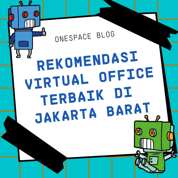 Rekomendasi Virtual Office Jakarta Barat